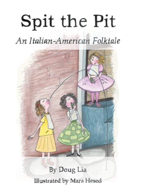 Spit the Pit - An Italian-American Folktale