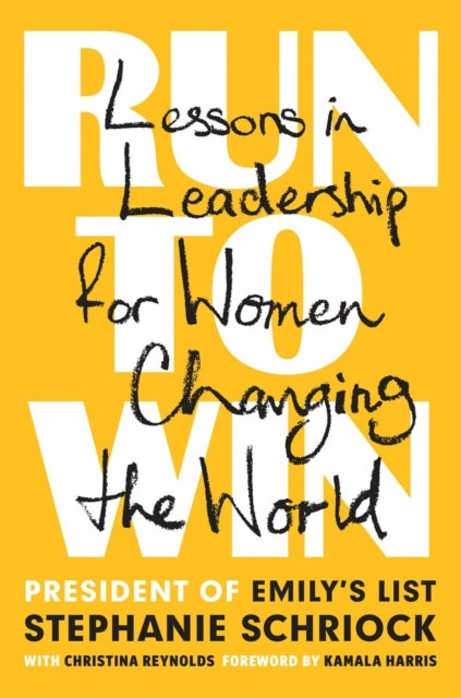 Run to Win - Lessons in Leadership for Women Changing the World