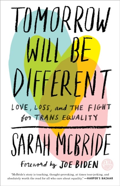 Tomorrow Will Be Different - Love, Loss, and the Fight for Trans Equality