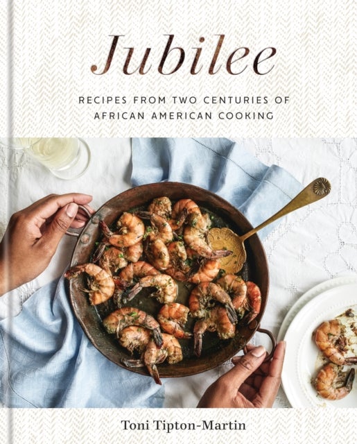 Jubilee - Recipes from Two Centuries of African American Cooking: A Cookbook
