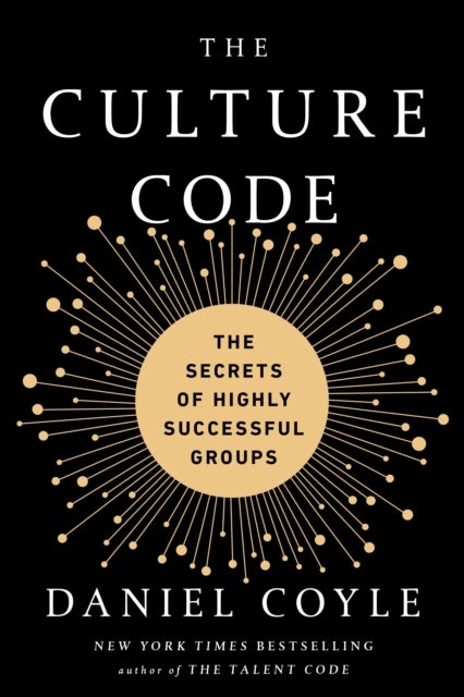 The Culture Code - The Secrets of Highly Successful Groups