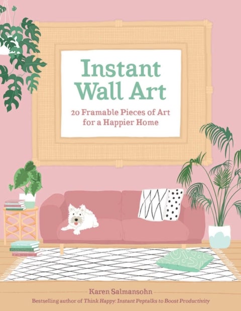 Instant Wall Art - 20 Framable Pieces of Art for a Happier Home