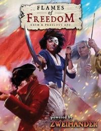 FLAMES OF FREEDOM Grim & Perilous RPG - Powered by ZWEIHANDER RPG