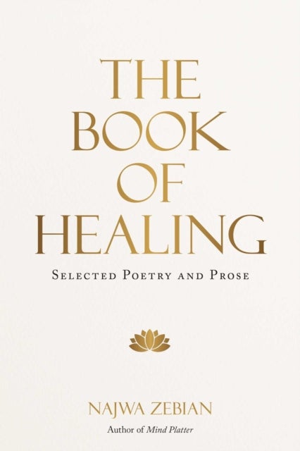 The Book of Healing - Selected Poetry and Prose