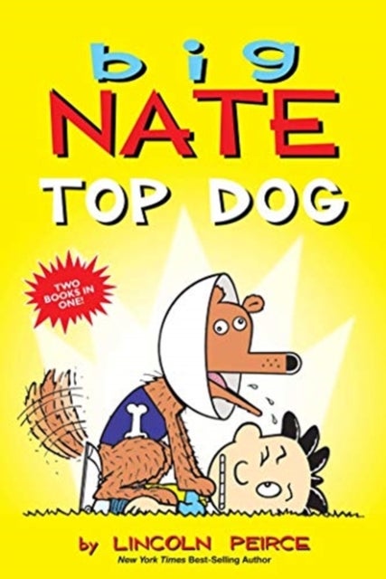 Big Nate: Top Dog - Two Books in One