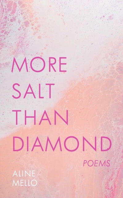 More Salt than Diamond - Poems