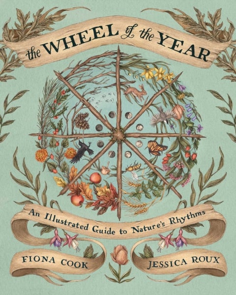 The Wheel of the Year - An Illustrated Guide to Nature's Rhythms