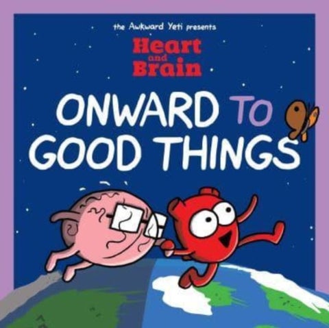 Heart and Brain: Onward to Good Things! - A Heart and Brain Collection