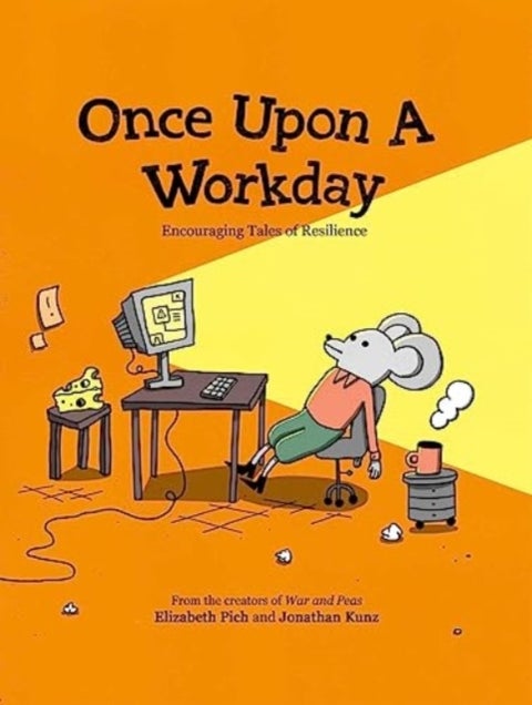 Once Upon a Workday - Encouraging Tales of Resilience