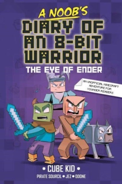 A Noob's Diary of an 8-Bit Warrior - The Eye of Ender