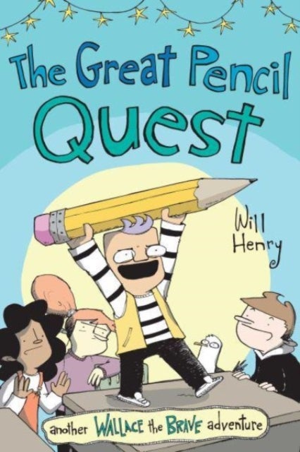 The Great Pencil Quest - Another Wallace the Brave Adventure