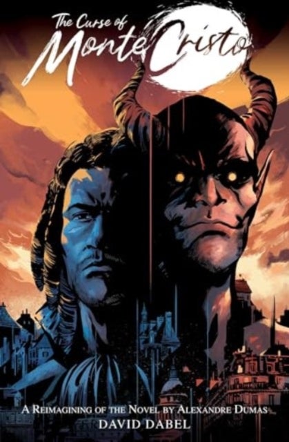 The Curse of Monte Cristo - A Reimagining of the Novel by Alexandre Dumas