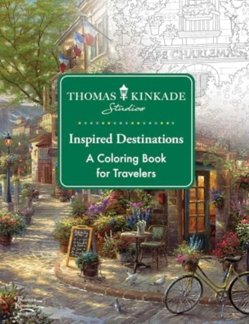 Thomas Kinkade Studios Inspired Destinations - A Coloring Book for Travelers