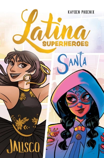 Latina Superheroes - Jalisco & Santa