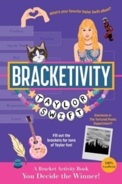 Bracketivity Taylor Swift - 100% Unofficial Bracket Activity Book