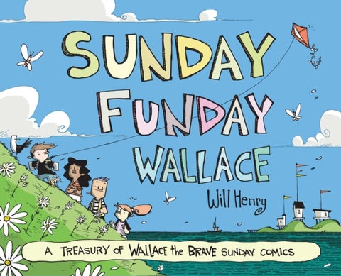 Sunday Funday Wallace - A Treasury of Wallace the Brave Sunday Comics