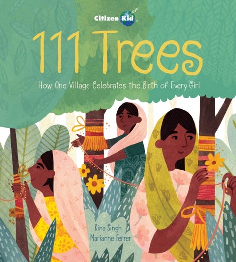 111 Trees - How One Village Celebrates the Birth of Every Girl