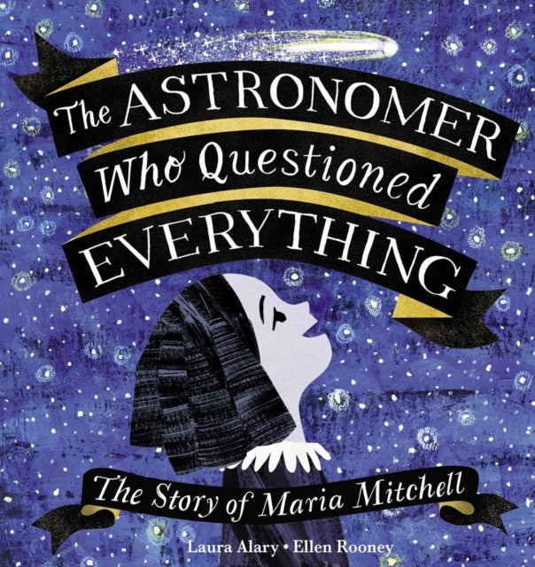 The Astronomer Who Questioned Everything - The Story of Maria Mitchell