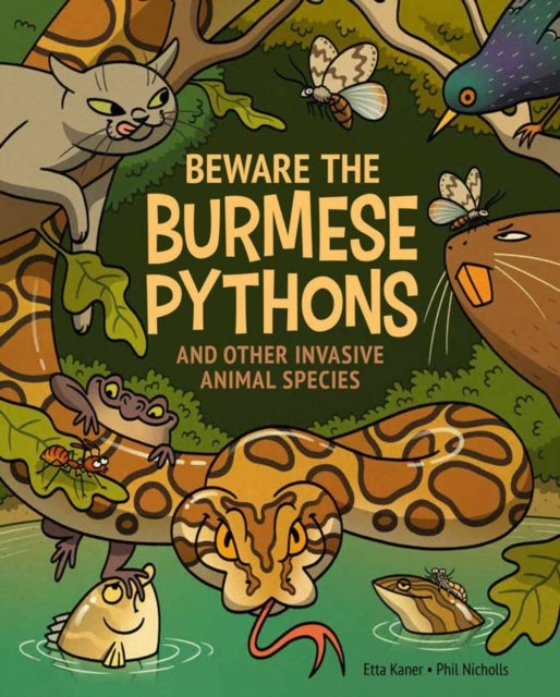 Beware the Burmese Pythons - And Other Invasive Animal Species