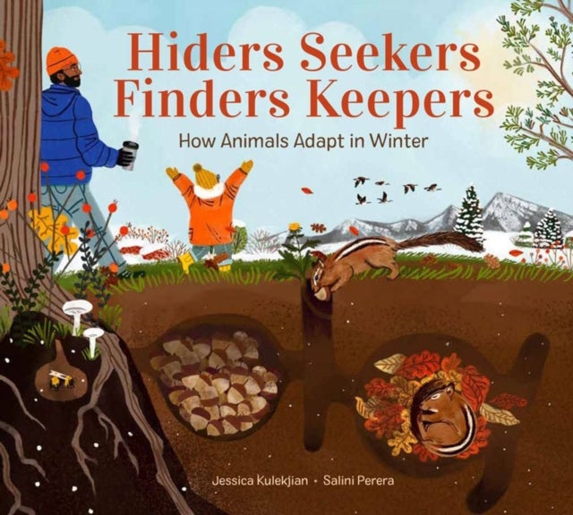 Hiders Seekers Finders Keepers - How Animals Adapt in Winter