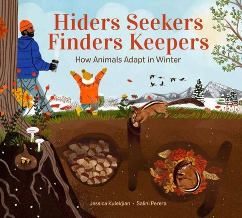 Hiders Seekers Finders Keepers - How Animals Adapt in Winter