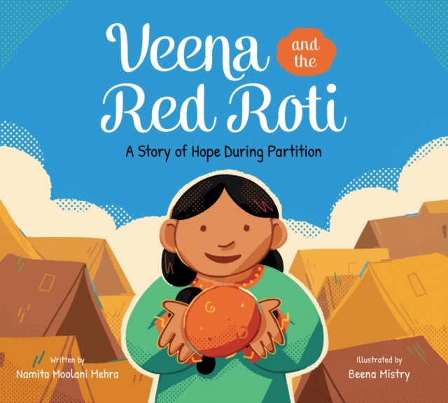 Veena and the Red Roti - A Story of Hope during Partition