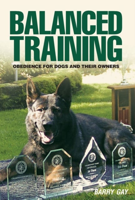 Balanced Training - Obedience for Dogs and Their Owners