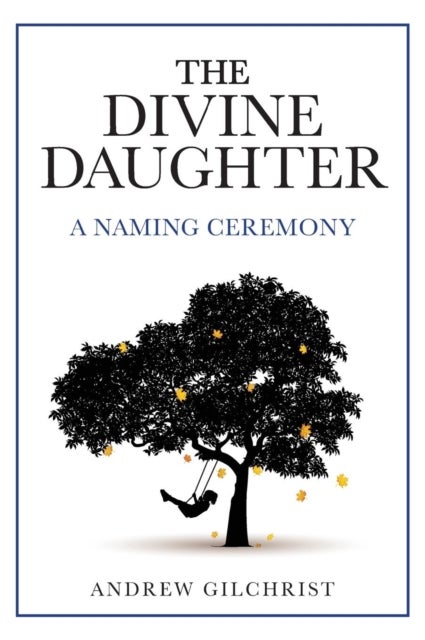 The Divine Daughter - A Naming Ceremony