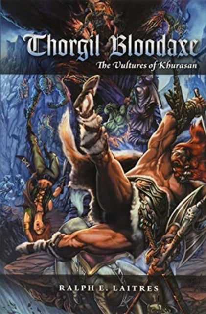 Thorgil Bloodaxe - The Vultures of Khurasan