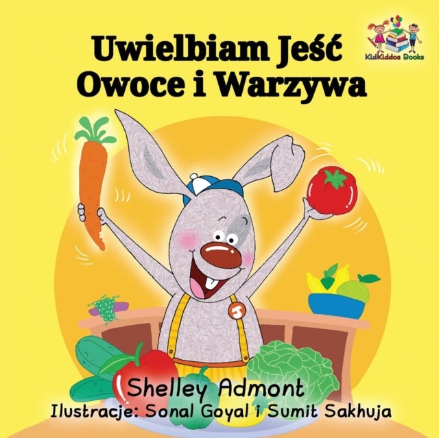I Love to Eat Fruits and Vegetables - Polish Language Children's Book