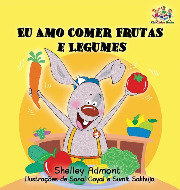 I Love to Eat Fruits and Vegetables - Portuguese Language Children's Book