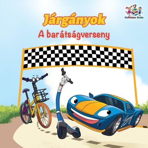 The Wheels The Friendship Race (Hungarian Children's Book) - Hungarian Book for Kids
