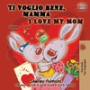 Ti voglio bene, mamma I Love My Mom