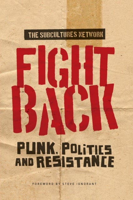 Fight Back - Punk, Politics and Resistance