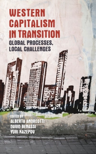 Western Capitalism in Transition - Global Processes, Local Challenges
