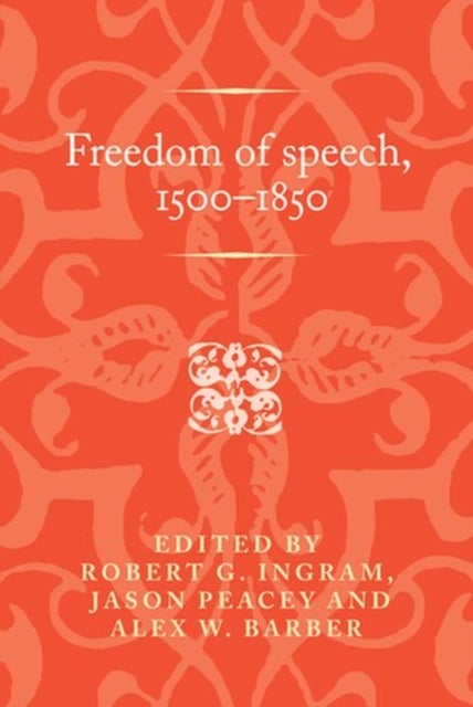 Freedom of Speech, 1500–1850