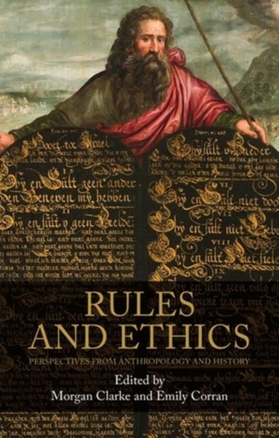 Rules and Ethics - Perspectives from Anthropology and History