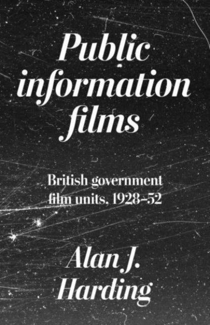 Public Information Films - British Government Film Units, 1930–52