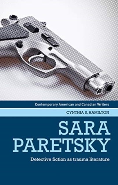 Sara Paretsky - Detective Fiction as Trauma Literature