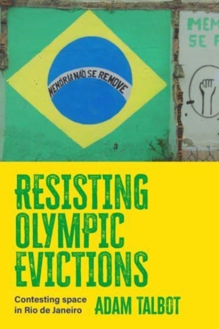 Resisting Olympic Evictions - Contesting Space in Rio De Janeiro