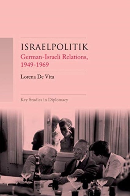 Israelpolitik - German–Israeli Relations, 1949-69