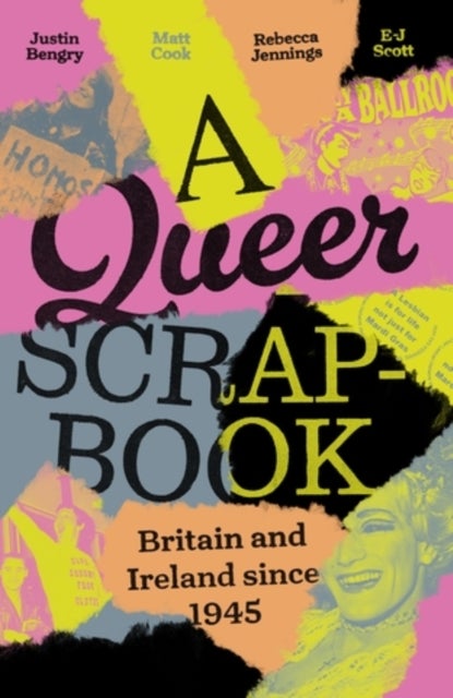 A queer scrapbook - Britain and Ireland since 1945