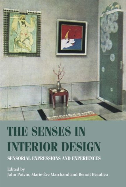 The Senses in Interior Design - Sensorial Expressions and Experiences