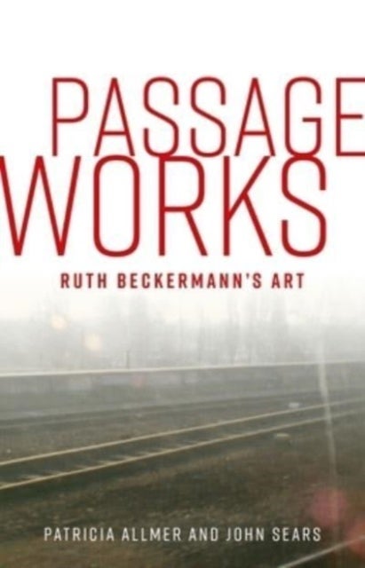 Passage Works - Ruth Beckermann’s Art
