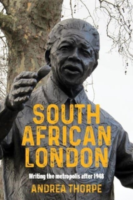 South African London - Writing the Metropolis After 1948