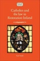 Catholics and the law in Restoration Ireland