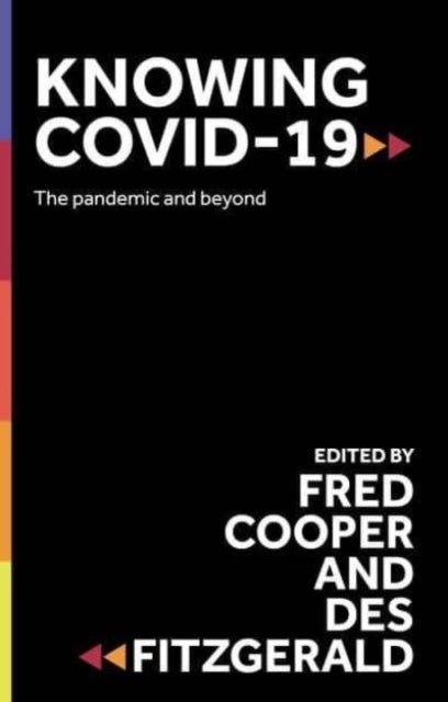 Knowing Covid-19 - The Pandemic and Beyond
