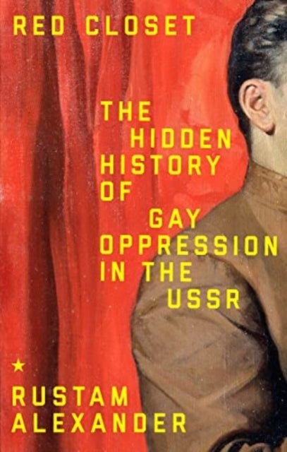 Red Closet - The Hidden History of Gay Oppression in the USSR