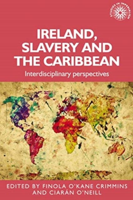 Ireland, Slavery and the Caribbean - Interdisciplinary Perspectives