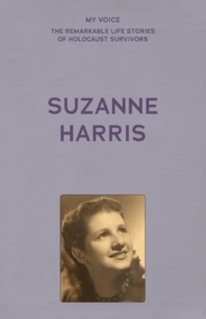 My Voice: Suzanne Harris - A Story of Survival and Loss